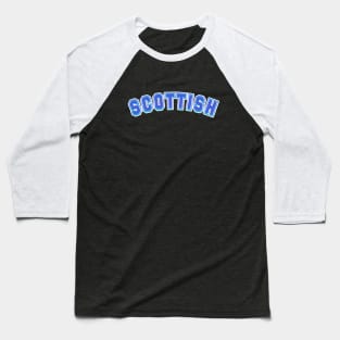 Scottish Word Collegiate Style in blues Baseball T-Shirt